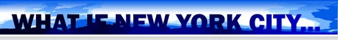 What If New York City...